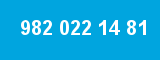 982 022 14 81 982 022 14 81